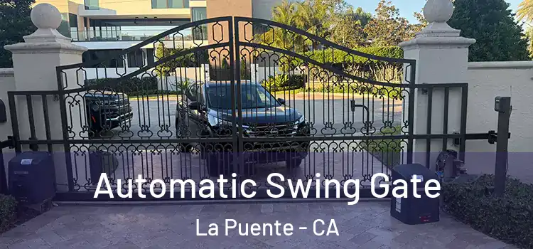 Automatic Swing Gate La Puente - CA