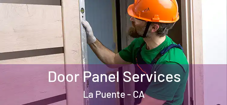 Door Panel Services La Puente - CA