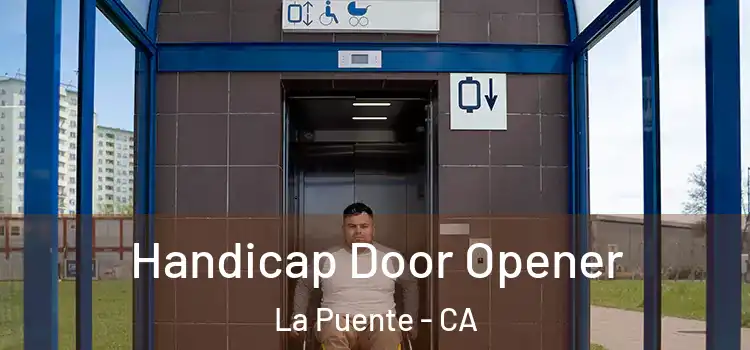 Handicap Door Opener La Puente - CA