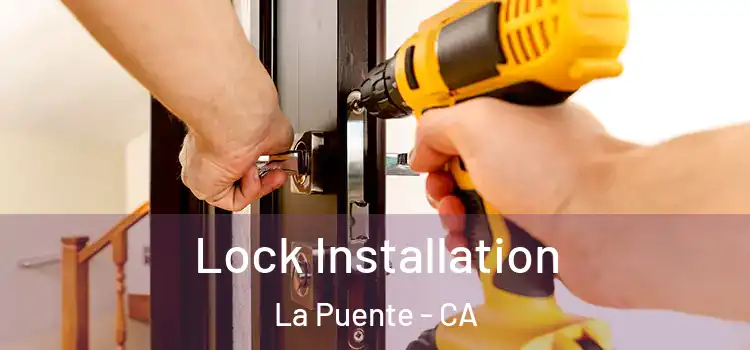 Lock Installation La Puente - CA