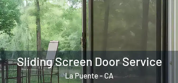 Sliding Screen Door Service La Puente - CA