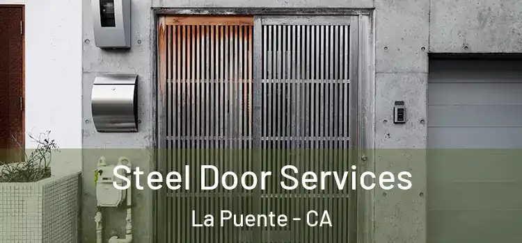 Steel Door Services La Puente - CA